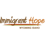 Immigrant Hope - Wyoming Idaho